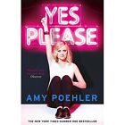 Yes Please - Paperback NEW Amy Poehler(Aut 2015-06-18