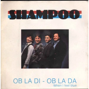 Shampoo Vinile 7" Ob La Di - Ob La Da / When I Feel Blue Nuovo - Imagen 1 de 2