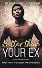 Better Than Your Ex : Cassidy And Cahir 2 Paperback Jimi Gaillard