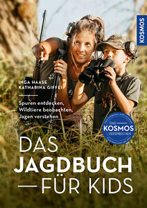 Inga Haase; Katharina Giffei / Das Jagdbuch für Kids