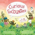 Curious Encounters: 1 Alla 13 Forest Friends Da Ben Clanton,Nuovo Libro,Libero