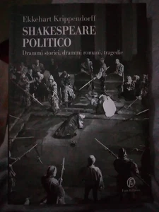 Krippendorff SHAKESPEARE POLITICO drammi storici romani tragedie ed. Fazi 2005 - Foto 1 di 1