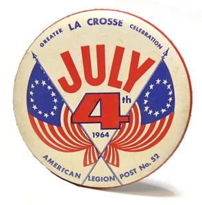 VINTAGE 1964 AMERICAN LEGION POST NO. 52 LACROSSE, WISCONSIN 4TH OF JULY BUTTON - Picture 1 of 3