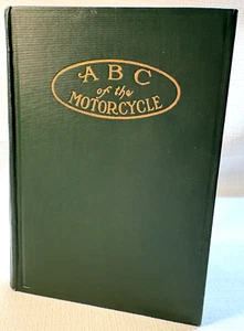 1920 Hard Cover Book-A B C of the MOTORCYCLE-J B Rathbun-MISPRINT on Spine - Picture 1 of 8