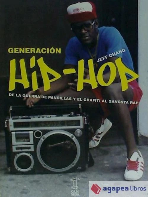 Generación Hip-hop : de la guerra de pandillas y el grafiti al gangsta rap - Imagen 1 de 1