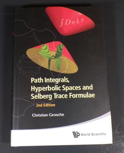 PATH INTEGRALS, HYPERBOLIC SPACES AND SELBERG TRACE FORMULAE (2ND EDITION), Gros - Picture 1 of 5