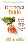 Der Tisch von morgen: Ökologischer Landbau, Genetik und die Zukunft der Lebensmittel von R. W....