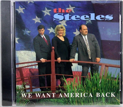 The Steeles We Want America Back NEW CD Christian Southern Gospel Music - Image 1 of 2