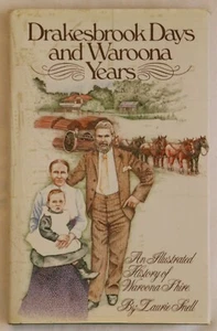 Drakesbrook Days and Waroona Years HC/DJ illustrated history of waroona shire - Picture 1 of 1