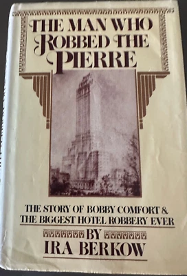 The Man who Robbed The Hotel Pierre Ira Berkow First edition Signed - Image 1 of 4