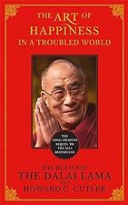 The Art of Happiness in a Troubled World, Dalai Lama, The & C. Cutler, Howard & 