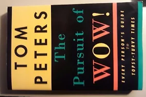 The Pursuit of Wow!: Every Person's Guide to Topsy-Turvy Times byT.Peters-signed - Picture 1 of 3