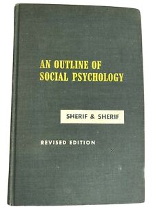 AN OUTLINE OF SOCIAL PSYCHOLOGY REVISED EDITION BY MUZAFERN & CAROLYN SHERIF HB