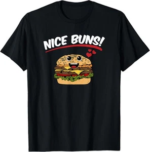 Nice Buns Funny Burger Food Cute Graphic T-Shirt Hoodie - Picture 1 of 8