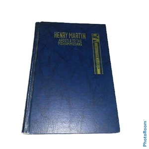 Henry Martyn Apostle To The Mohammedans By Amy K Lopez 1929 Christian Heros HB - Bild 1 von 10