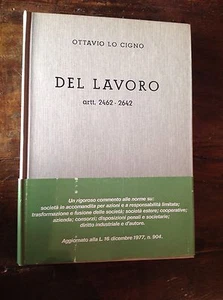 LO CIGNO DEL LAVORO  ART 2462-2642 LIBRO V COMMENTARIO COD.CIVLE 1978 - Bild 1 von 1