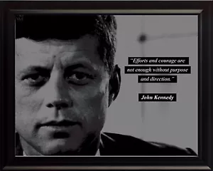 John F. Kennedy "JFK" Photo Picture, Poster or Framed Quote: Efforts and Courage - Picture 1 of 16