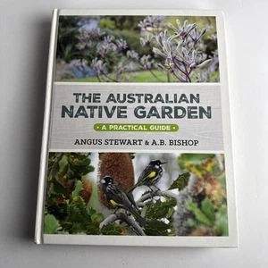 The Australian Native Garden by Angus Stewart 2017 Hardcover Gardening Book - Picture 1 of 8