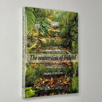 Celtic Archaeology "The Souterrains of Ireland" Mark Clinton (2001, Hardcover) - Image 1 of 4
