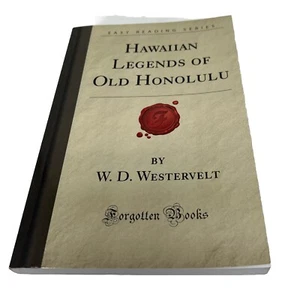 HAWAIIAN LEGENDS OF OLD HONOLULU (FORGOTTEN BOOKS) By W. D. Westervelt VG - Picture 1 of 15