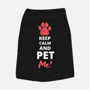 Keep Calm and Pet Me! Small Breed Pet Tank - Picture 1 of 5