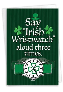 Funny St. Patrick's Day 5"x7" Greeting Card w/ Envelope Irish Wristwatch - Picture 1 of 6