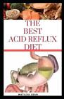 Matilda Sean The Best Acid Reflux Diet (Paperback)