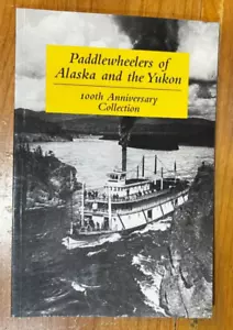 Paddlewheelers of Alaska and the Yukon - History - Foto 1 di 4