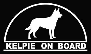 KELPIE ON BOARD  Dog sticker decal in white popular