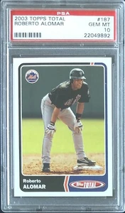 2003 TOPPS TOTAL #187 ROBERTO ALOMAR HOF PSA 10 GEM MT METS ** POP 2 - Picture 1 of 2