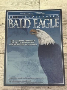 The Illustrated Bald Eagle: The Ultimate Reference Guide for Bird Lovers - Imagen 1 de 5