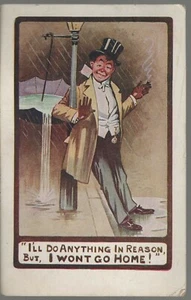 Borracho haré cualquier cosa en razón, pero no me iré a casa c1911 INTER ART Postal - Imagen 1 de 2