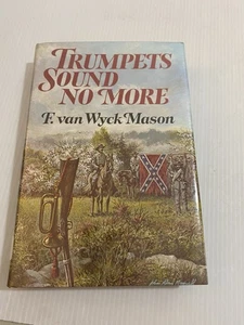 VTG 1st Edition 1975 F. VAN WYCK MASON TRUMPETS SOUND NO MORE HC BOOK - Picture 1 of 6