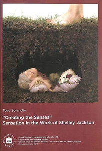 Creating the Senses: Sensation in the Work of Shelley Jackson (Umea Studies in.. - Imagen 1 de 1