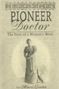 PIONEER DOCTOR BY MARI GRANA, PAPERBACK, DR. MOLLIE BABCOCK ATWOOD - Bild 1 von 1