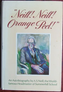 Neill! Neill! Orange Peel! An Autobiography by AS Neill Headmaster of Summerhill - Picture 1 of 4