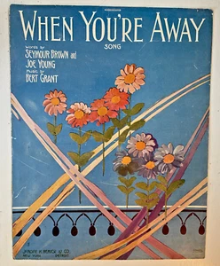 Vintage Sheet Music-1911-When You're Away-Starmer-Grant-Young-Brown-Large-Song - Picture 1 of 1