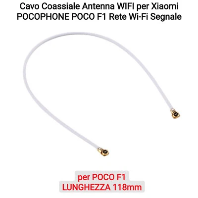 Cavo Coassiale Antenna WIFI per Xiaomi POCOPHONE POCO F1 Rete Wi-Fi Segnale - Immagine 1 di 4