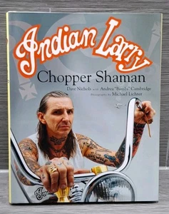 Indian Larry Chopper Shaman Indian Larry Desmedt Book Custom Motorcycles Tattoos - Picture 1 of 4