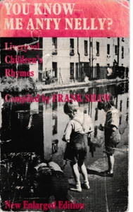 You Know Me Anty Nelly? LIverpool Children's Rhymes - Frank Shaw, 1970 Paperback - Imagen 1 de 2