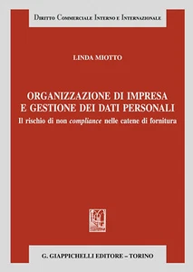 Organizzazione d'impresa e gestione dei dati personali. Il rischio di non ... - Foto 1 di 1