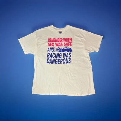 Vntg Single Stitch Remember When Sex Was Safe And Racing Was Dangerous Tee Sz 2X - Image 1 of 4