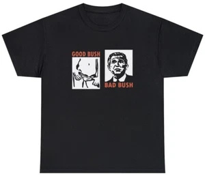Good Bush Bad Bush T-Shirt lustig George W 9/11 unangemessen dunkler Humor Meme Tee - Bild 1 von 3
