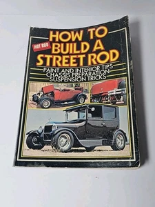 How to Build a Street Rod By R. M. Clarke (1985 PB) By Hot Rod Magazine - Imagen 1 de 2
