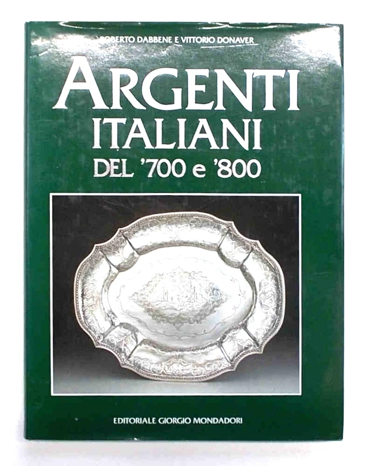 DABBENE - DONAVER Argenti italiani del '700 e '800. -  1998 - Immagine 1 di 1
