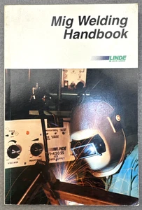MIG Welding Handbook Linde Reference Union Carbide Corporation 1985 L-6326 - Picture 1 of 7
