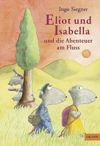 Eliot und Isabella und die Abenteuer am Fluss. Roman für Kinder. Mit farbigen Bi - Bild 1 von 1