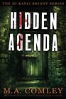 Hidden Agenda: Volume 3 (DI Kayli Bright),M A Comley