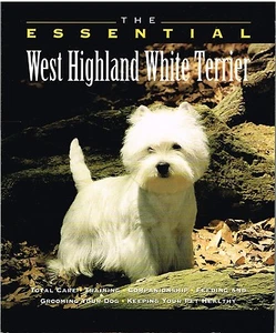 The Essential West Highland White Terrier by Ian Dunbar (Paperback)NEW BOOK - Imagen 1 de 1