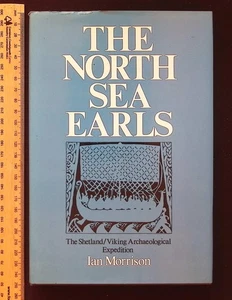 The North Sea Earls : Shetland/Viking Expedition by Ian Morrison, 1973 1st Ed HB - Picture 1 of 22